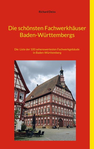 Die schönsten Fachwerkhäuser Baden-Württembergs