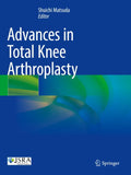Advances in Total Knee Arthroplasty