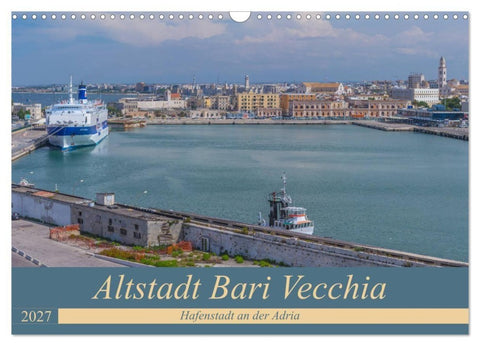 Altstadt Bari Vecchia (Wandkalender 2027 DIN A3 quer), CALVENDO Monatskalender