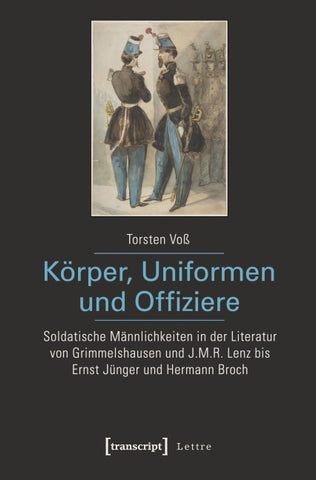 Körper, Uniformen und Offiziere