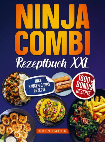Das Ninja Combi Rezeptbuch XXL