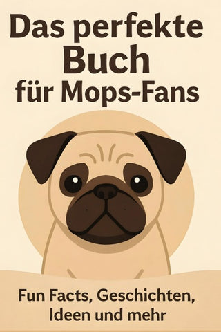 Das perfekte Buch für Mops-Fans