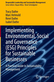Implementing Environmental, Social and Governance (ESG) Principles for Sustainable Businesses