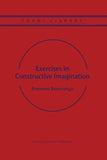 Exercises in Constructive Imagination