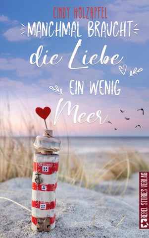 Manchmal braucht die Liebe ein wenig Meer