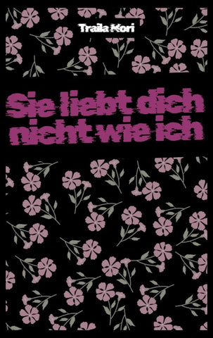 Sie liebt dich nicht wie ich