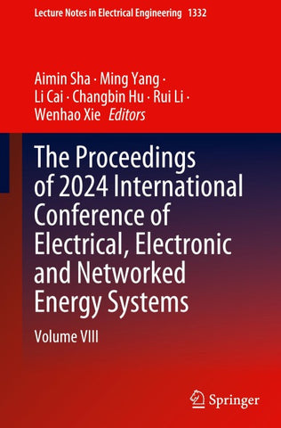 The Proceedings of 2024 International Conference of Electrical, Electronic and Networked Energy Systems