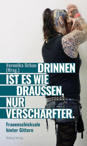 Drinnen ist es wie draußen, nur verschärfter