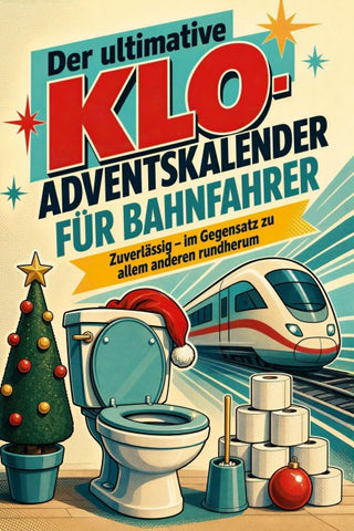 Der ultimative Klo-Adventskalender für Bahnfahrer