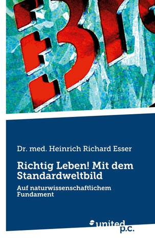 Richtig Leben! Mit dem Standardweltbild
