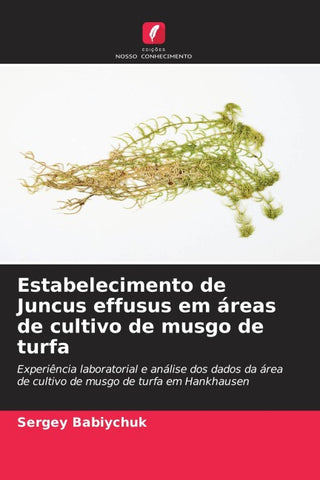 Estabelecimento de Juncus effusus em áreas de cultivo de musgo de turfa