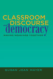Classroom Discourse and Democracy