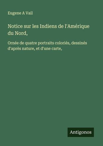 Notice sur les Indiens de l'Amérique du Nord,