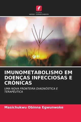 IMUNOMETABOLISMO EM DOENÇAS INFECCIOSAS E CRÓNICAS