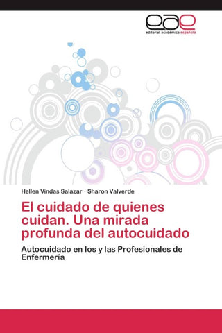 El cuidado de quienes cuidan. Una mirada profunda del autocuidado
