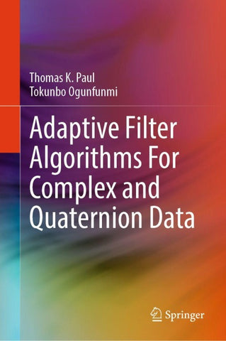 Adaptive Filter Algorithms For Complex and Quaternion Data