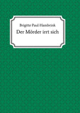 Der Mörder irrt sich