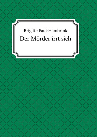 Der Mörder irrt sich