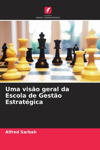 Uma visão geral da Escola de Gestão Estratégica