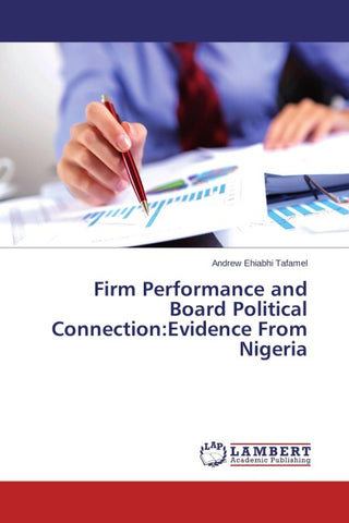 Firm Performance and Board Political Connection:Evidence From Nigeria