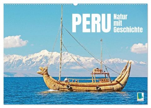 Peru: Natur mit Geschichte (Wandkalender 2027 DIN A2 quer), CALVENDO Monatskalender