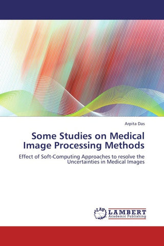 Some Studies on Medical Image Processing Methods