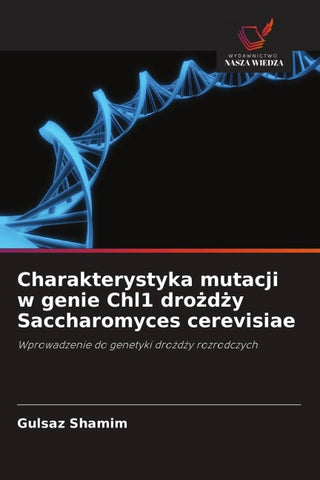Charakterystyka mutacji w genie Chl1 dro¿d¿y Saccharomyces cerevisiae
