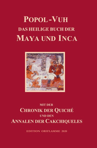 Popol Vuh - Das heilige Buch der Maya und Inca