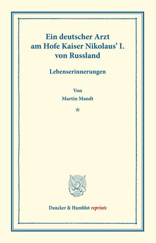 Ein deutscher Arzt am Hofe Kaiser Nikolaus' I. von Russland.