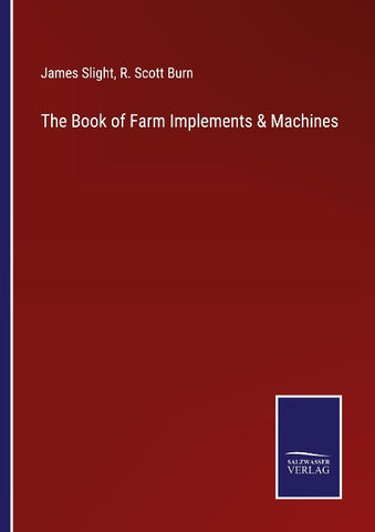 The Book of Farm Implements & Machines