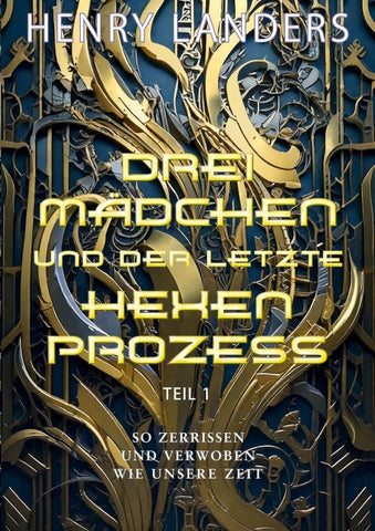 Drei Mädchen und der letzte Hexenprozess · Teil 1