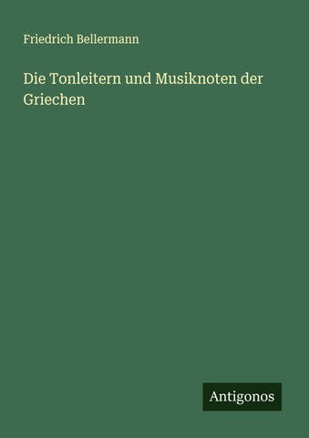 Die Tonleitern und Musiknoten der Griechen