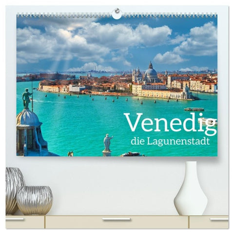 Venedig - Die Lagunenstadt (hochwertiger Premium Wandkalender 2027 DIN A2 quer), Kunstdruck in Hochglanz