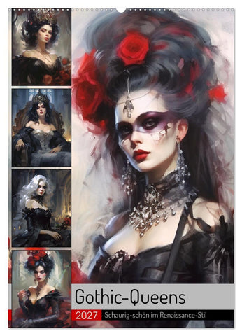 Gothic-Queens. Schaurig-schön im Renaissance-Stil (Wandkalender 2027 DIN A2 hoch), CALVENDO Monatskalender