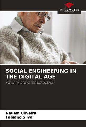 SOCIAL ENGINEERING IN THE DIGITAL AGE