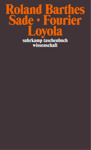 Sade. Fourier. Loyola