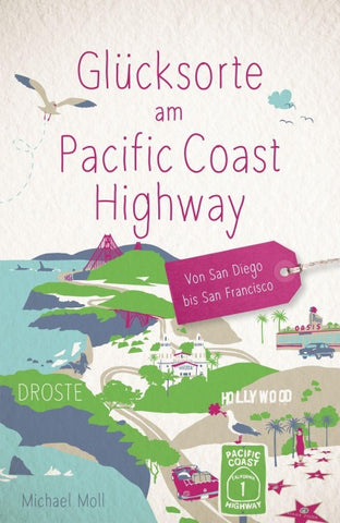 Glücksorte am Pacific Coast Highway. Von San Diego bis San Francisco