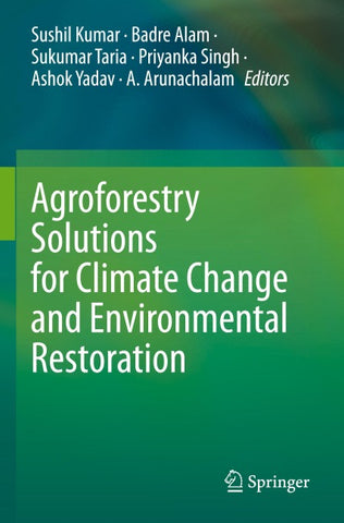 Agroforestry Solutions for Climate Change and Environmental Restoration