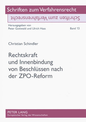 Rechtskraft und Innenbindung von Beschlüssen nach der ZPO-Reform