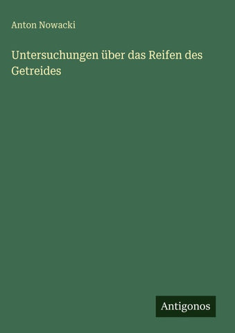Untersuchungen über das Reifen des Getreides