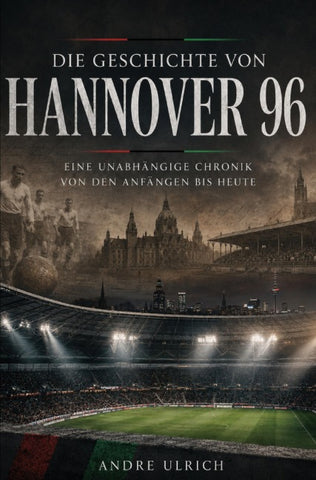 Die Geschichte von Hannover 96