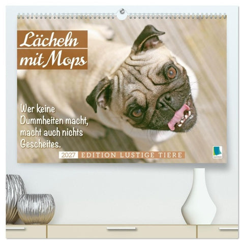 Lächeln mit Mops (hochwertiger Premium Wandkalender 2027 DIN A2 quer), Kunstdruck in Hochglanz