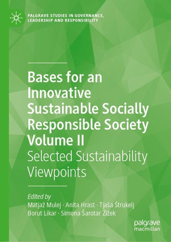 Bases for an Innovative Sustainable Socially Responsible Society Volume II