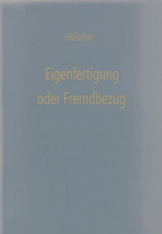 Eigenfertigung oder Fremdbezug