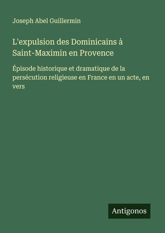 L'expulsion des Dominicains à Saint-Maximin en Provence