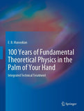 100 Years of Fundamental Theoretical Physics in the Palm of Your Hand