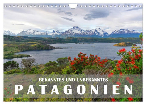 Bekanntes und Unbekanntes Patagonien (Wandkalender 2027 DIN A4 quer), CALVENDO Monatskalender