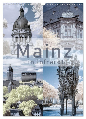 MAINZ IN INFRAROT (Wandkalender 2027 DIN A3 hoch), CALVENDO Monatskalender