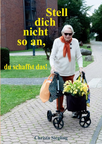 Stell dich nicht so an, du schaffst das!