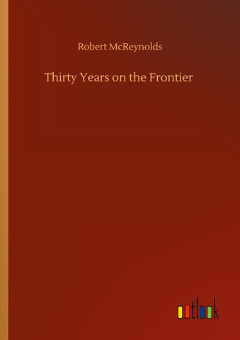 Thirty Years on the Frontier
